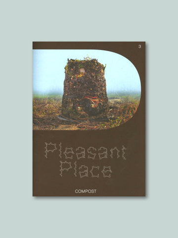 Pleasant Place - Compost #3